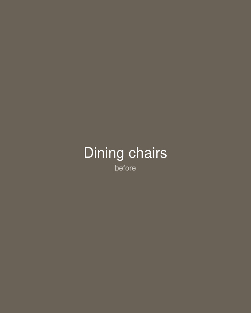 Before: A set of dining chairs
